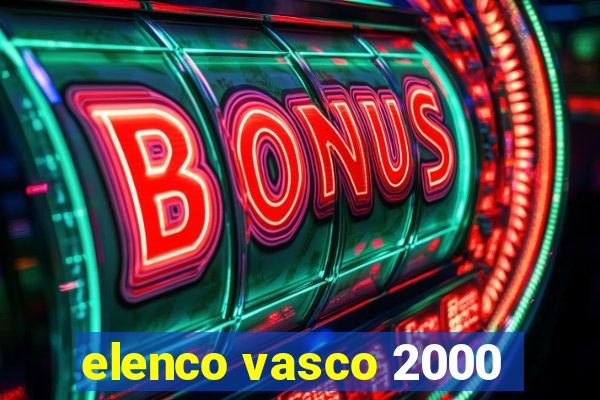 elenco vasco 2000